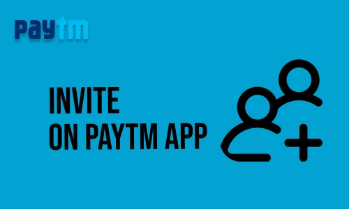 How to Invite on Paytm App